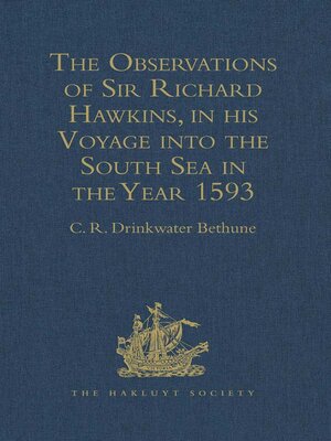 cover image of The Observations of Sir Richard Hawkins, Knt., in his Voyage into the South Sea in the Year 1593